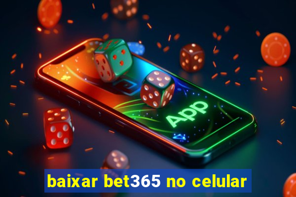 baixar bet365 no celular